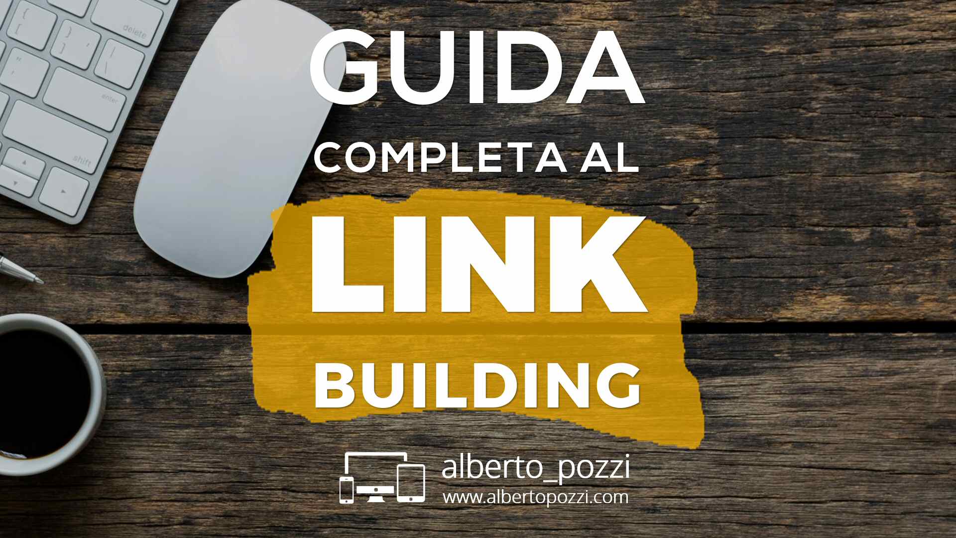 Come Fare Link Building: Guida Completa SEO Per Link Al Sito